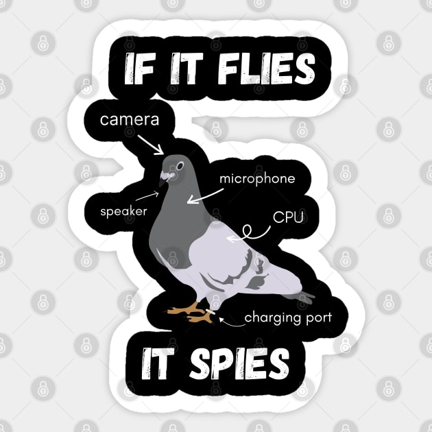 If It Flies It Spies Sticker by reesea